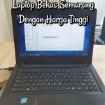 Terima Jual Beli Laptop Notebook Didaerah Gayamsari Semarang Dan Sekitarnya