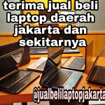 Tempat jualbeli laptop area galur jakarta pusat dan sekitarnya