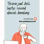 Terima jual dan beli laptop second bandung