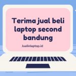 terima jual dan beli laptop second bandung