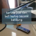 Terima jual beli laptop second bandung dan sekitarnya