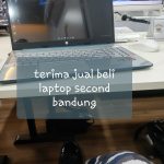 Terima jual beli laptop second bandung