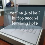 terima jual dan beli laptop second bandung dan sekitarnya