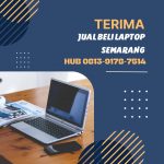Terima Jual Beli Laptop Notebook Bekas Didaerah Semarang Timur Dan Sekitarnya