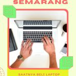Terima Jual Beli Laptop Notebook Didaerah Semarang Barat Dan Sekitarnya Cek Harga Laptop GRATIS